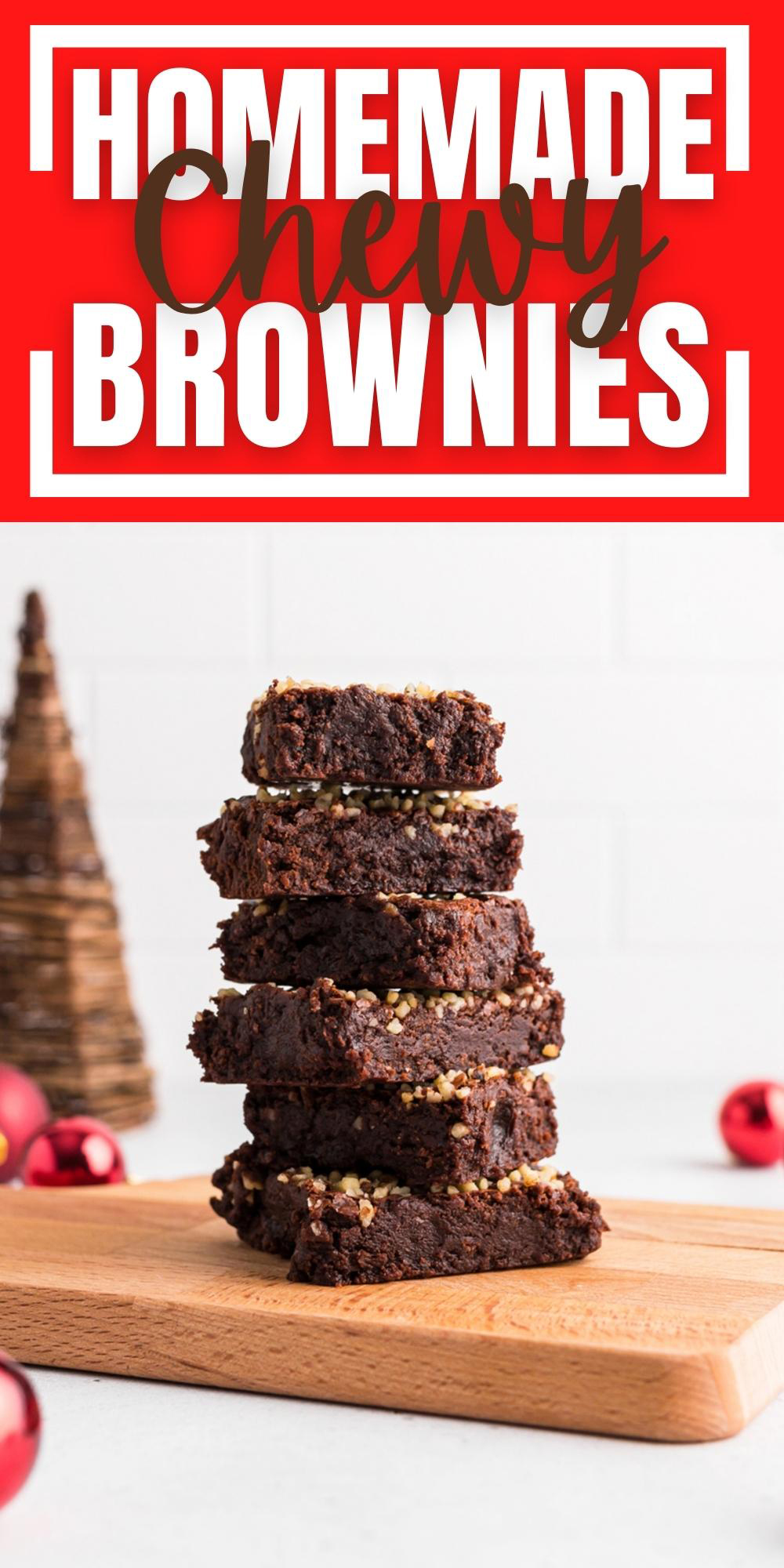 The Best Chewy Homemade Brownies