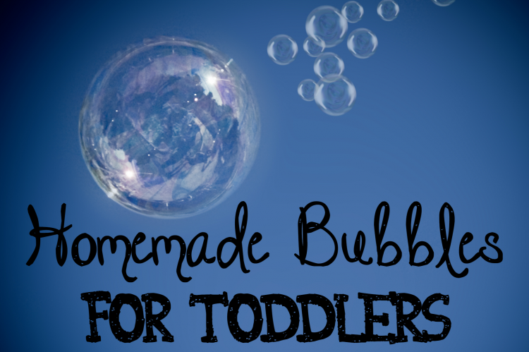 Homemade Bubbles For Toddlers