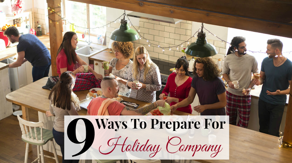 9 Ways to Prepare for Holiday Company