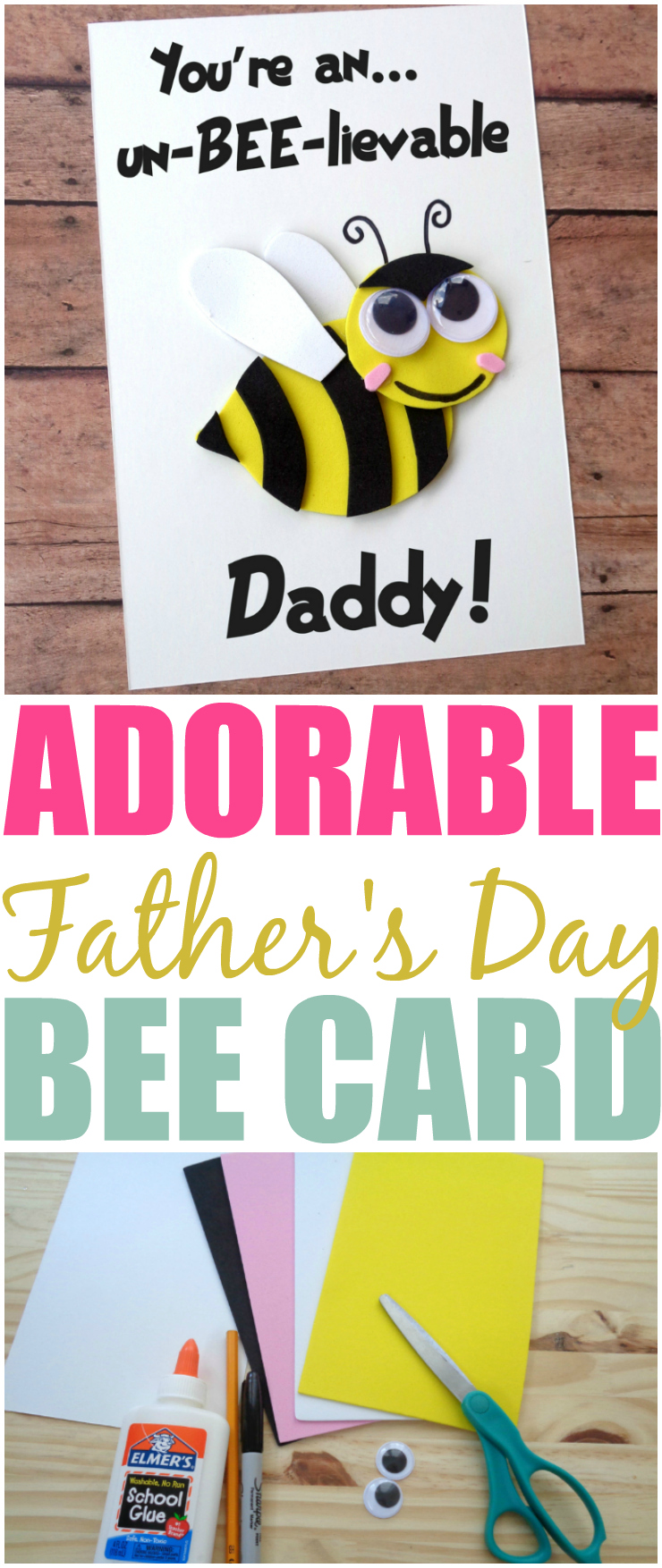 You're An Un-BEE-Lievable Daddy DIY Father's Day Card