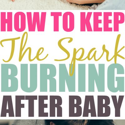 Relationship Tips To Keep The Spark Burning After Having A Baby