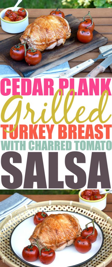 Cedar Plank Grilled Turkey Breast With Charred Tomato Salsa