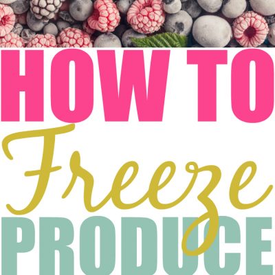 Do You Know How To Freeze Produce The Right Way?