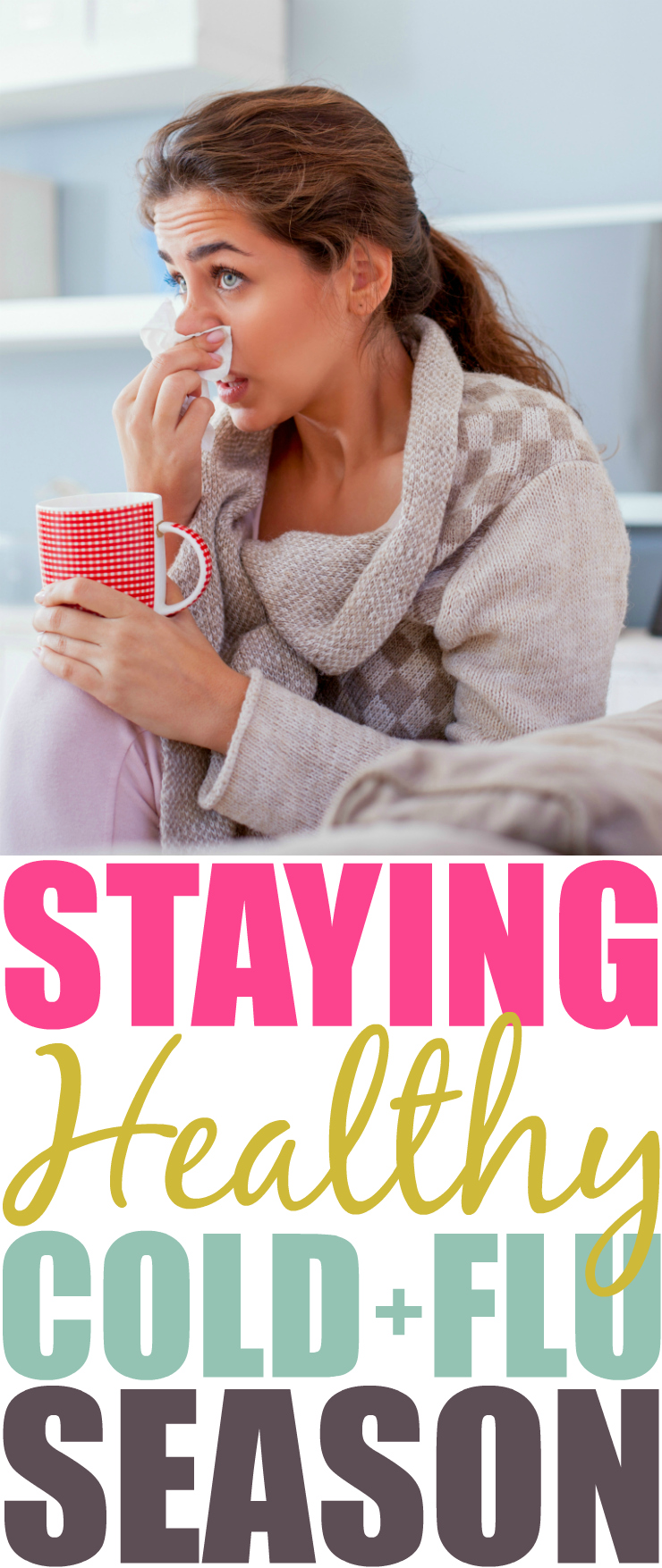 Find yourself getting sick often, especially during cold and flu season? Follow these easy cold and flu season tips to help keep those germs at bay!