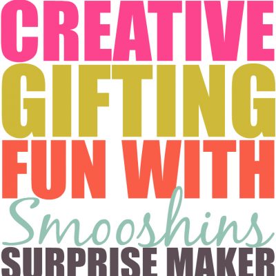 Creative Gifting Fun With Smooshins Surprise Maker