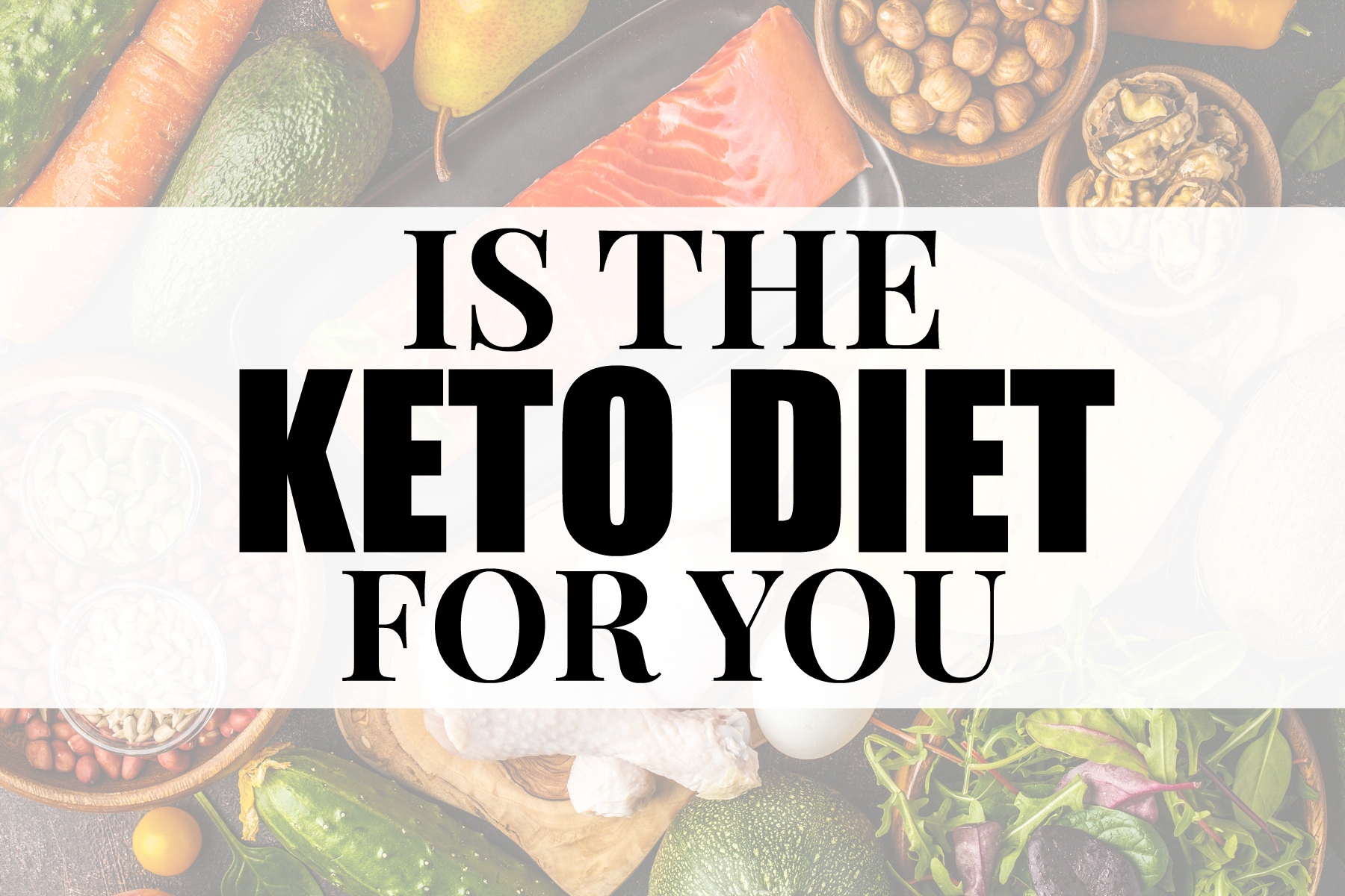 Is The Keto Diet Right For You