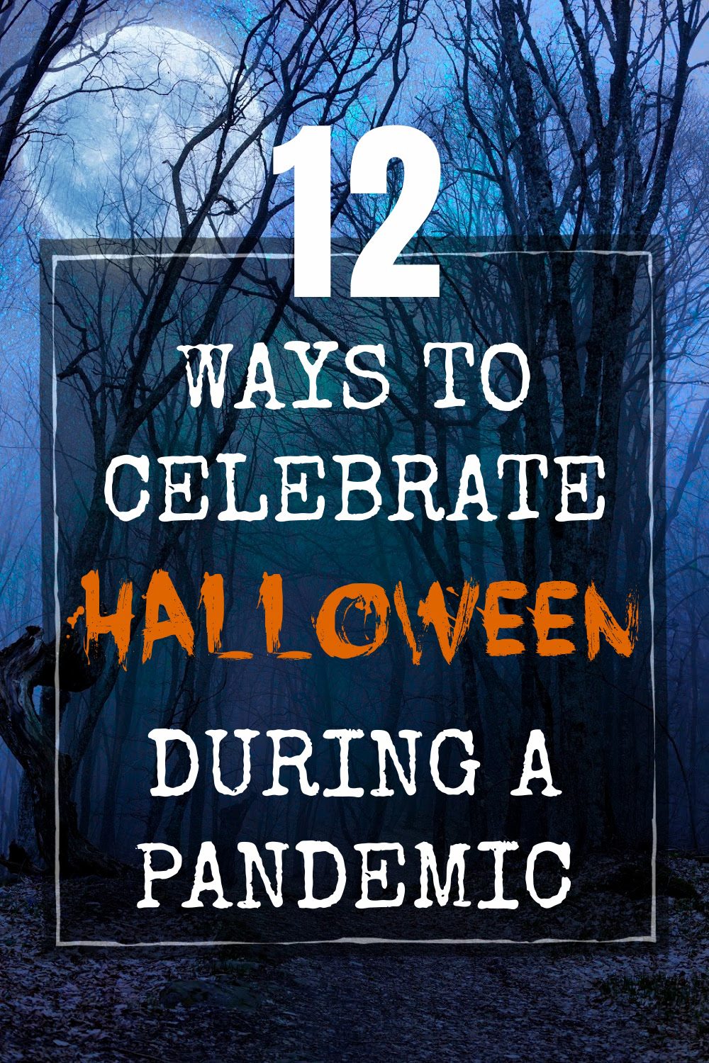12 Ways To Celebrate Halloween During A Pandemic