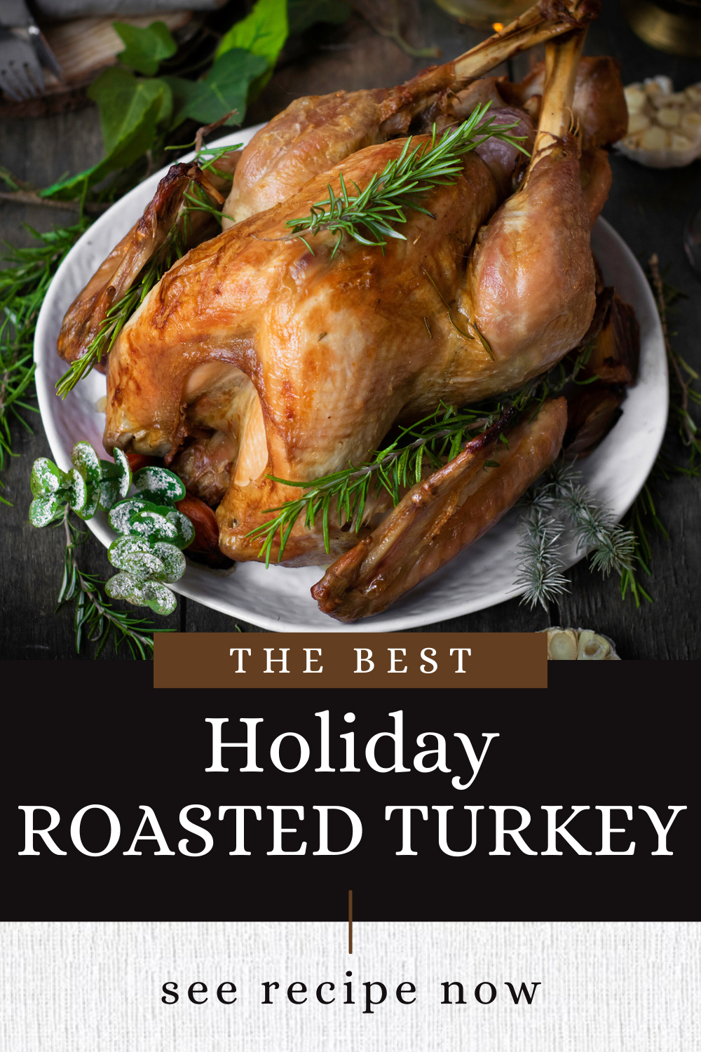 The Best Roasted Turkey